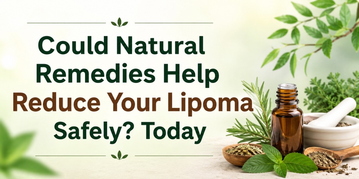 Could Natural Remedies Help Reduce Your Lipoma Safely? Today