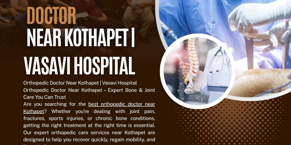 Orthopedic Doctor Near Kothapet | Vasavi Hospital