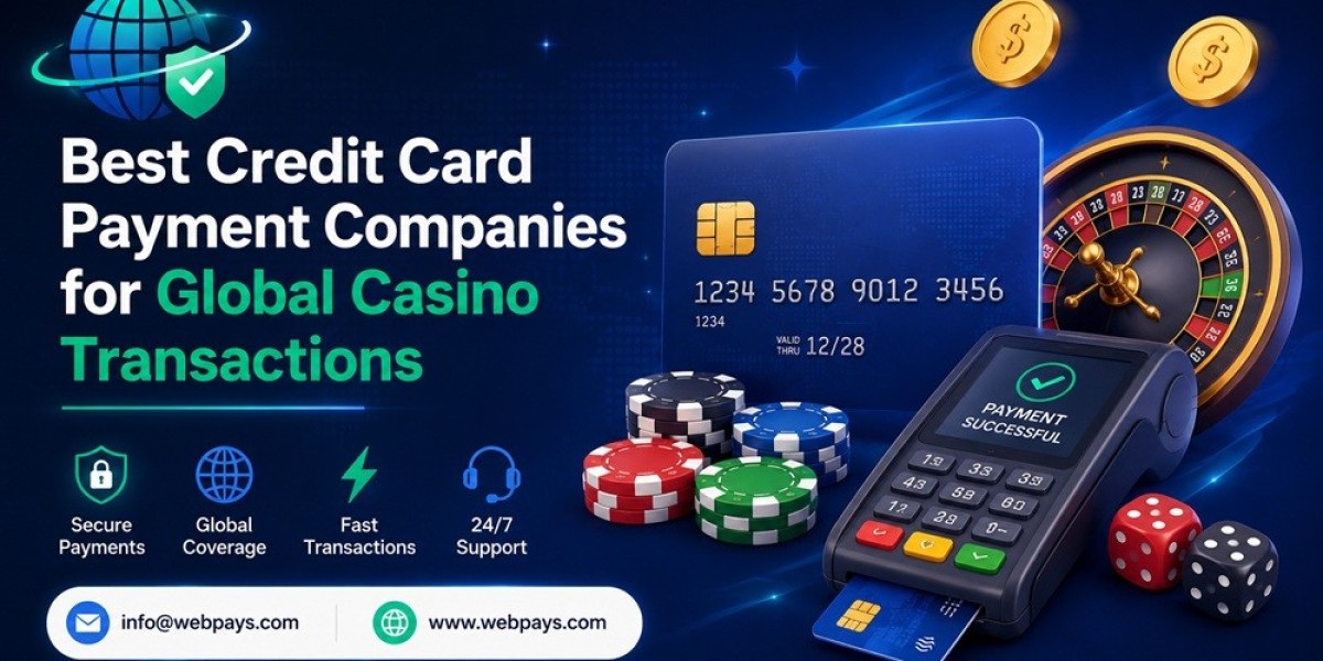 Best Credit Card Payment Companies for Global Casino Transactions