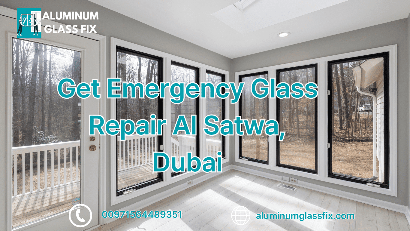 Get Emergency Glass Repair Al Satwa, Dubai | A.G.Fix