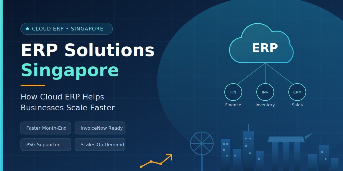 ERP Solutions Singapore: How Cloud ERP Helps Businesses Scale Faster